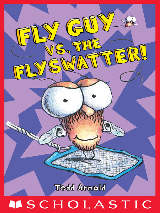 Title details for Fly Guy vs. the Flyswatter! by Tedd Arnold - Wait list